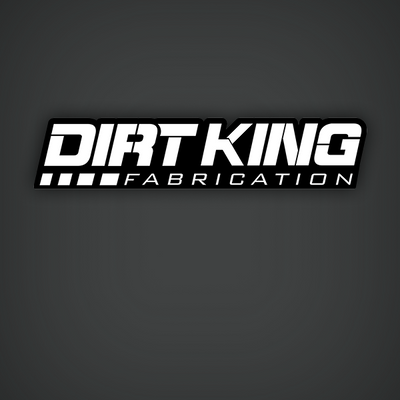 Dirt King Fabrication Black Friday SALE