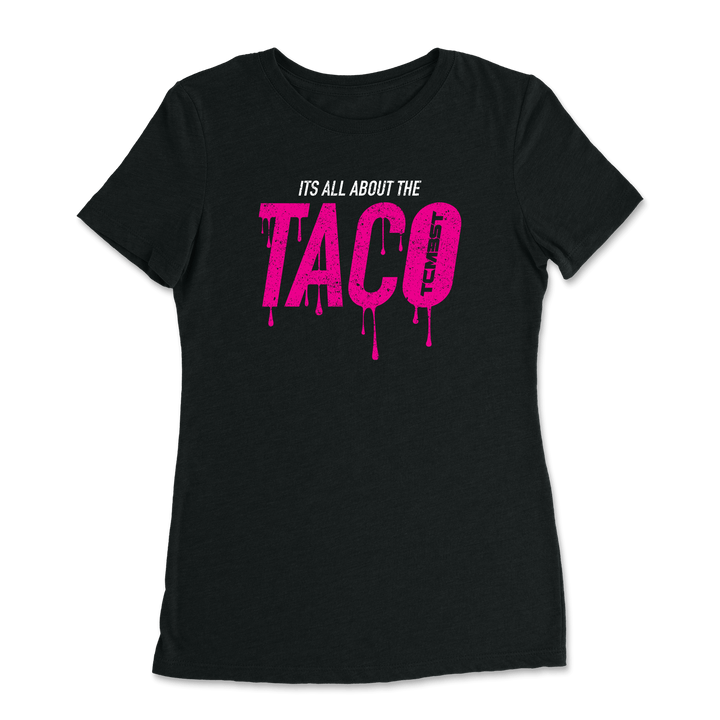 It's All About The Taco Tee